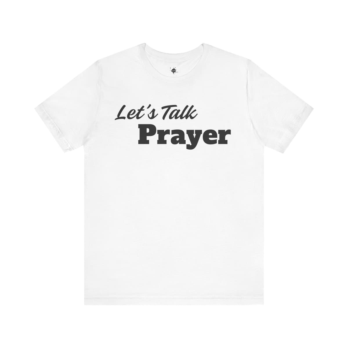 Let’s Talk Prayer T-Shirt – Minimalist Christian Faith Shirt for Women & Men