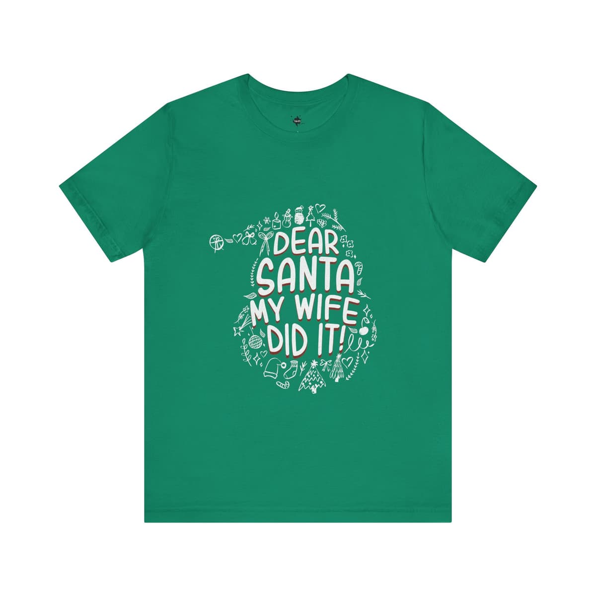 Dear Santa My Wife did itChristmas Outline Unisex Tee