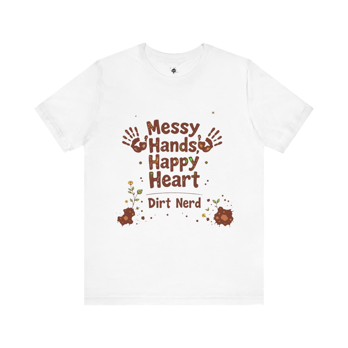 Messy Hands Happy Heart T-Shirt | Dirt Nerd Gardening Tee