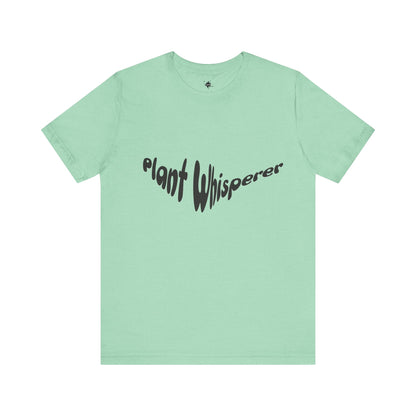 Plant Whisperer T-Shirt