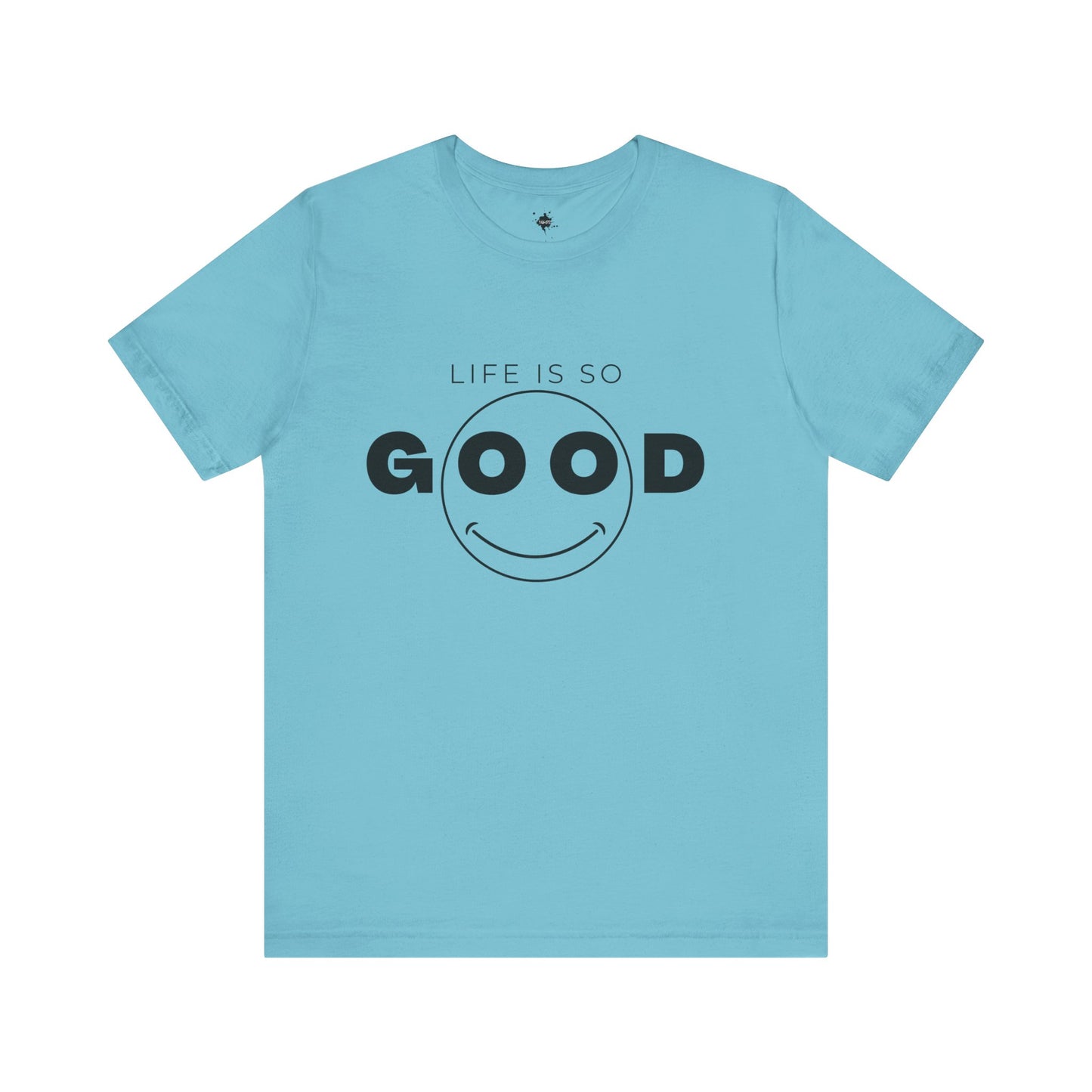 Smiley Face Life Is So Good T-Shirt