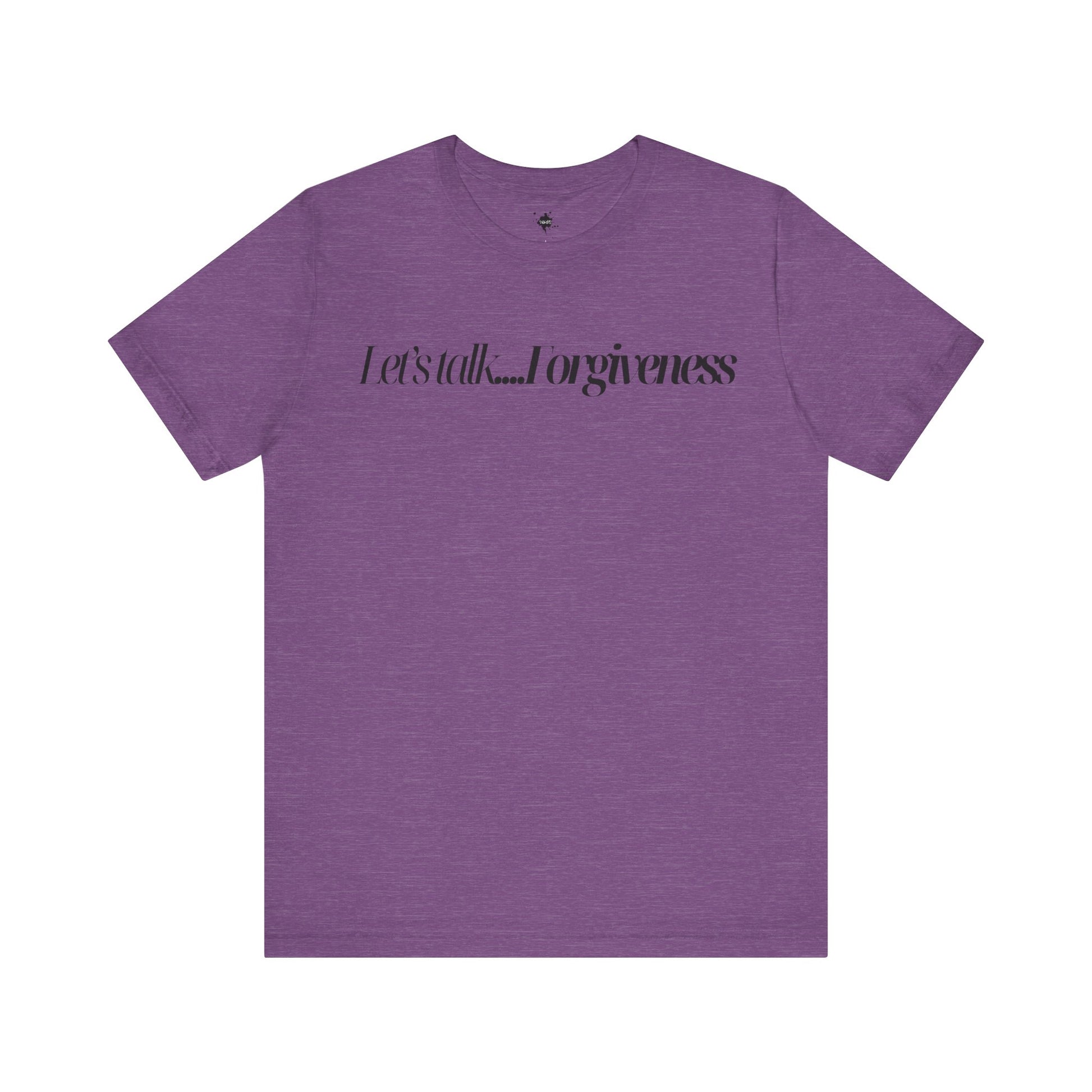 purple T-shirt with 'Let's Talk Forgiveness' printed in elegant, minimalist text design