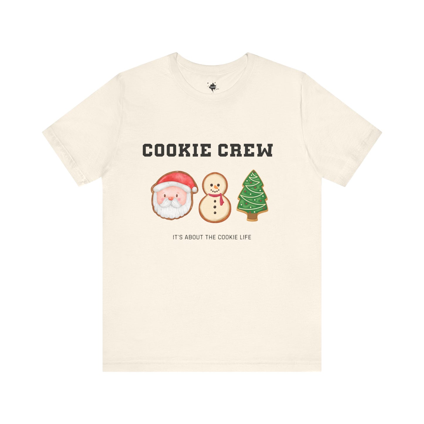 cream front t shirt with cookie crew it's about the cookie like with a santa, snowman and christmas tree cookie image