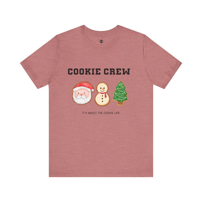 Cookie Crew T-Shirt - It's About the Cookie Life