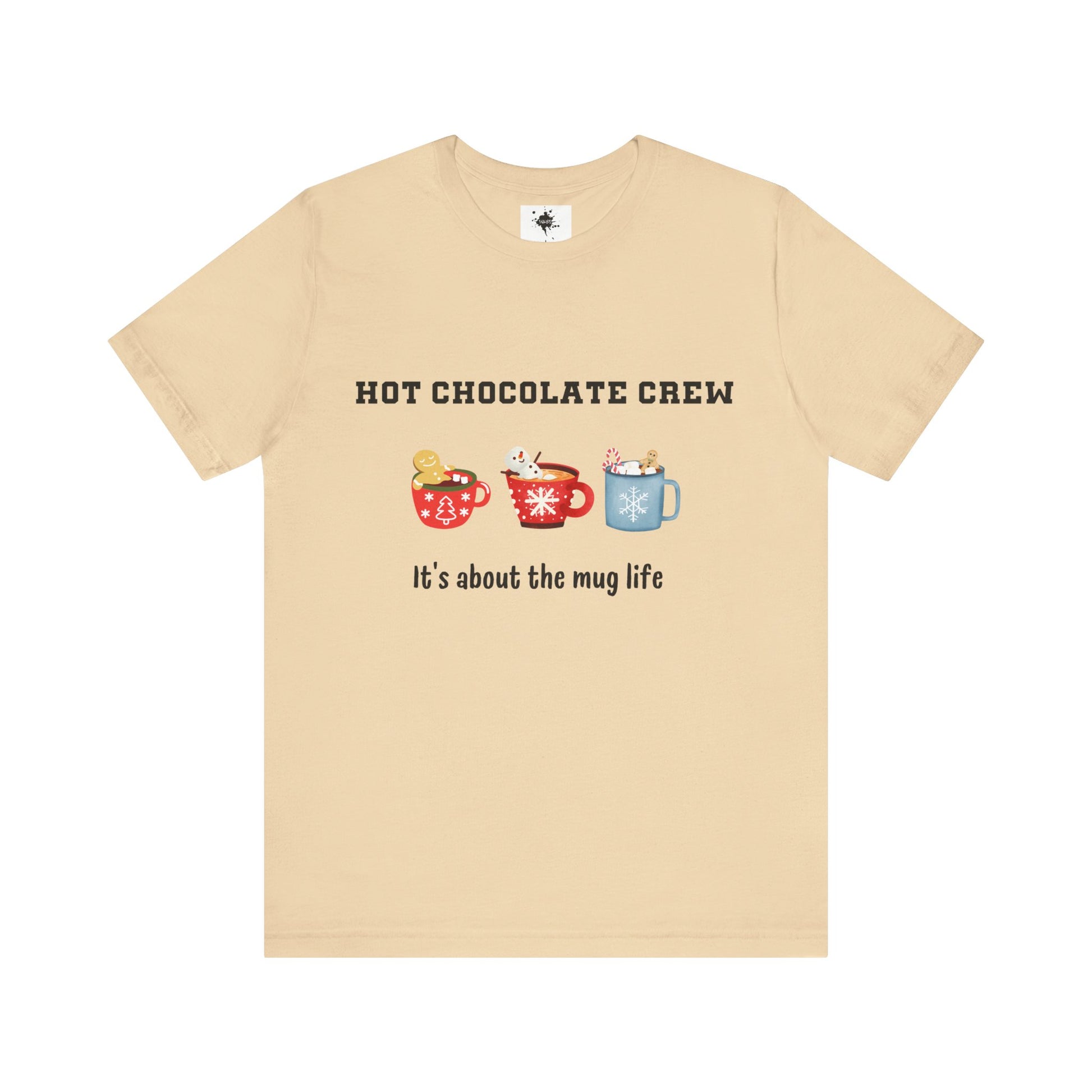 natural colur t-shirt featuring three cups of hot chocolate and the phrase 'It's about the mug life,' perfect for cozy winter vibes and casual holiday style