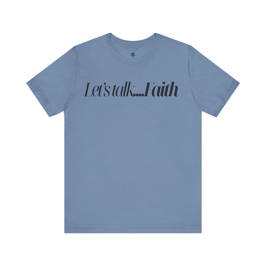 Let's Talk  Faith Phrase Tee