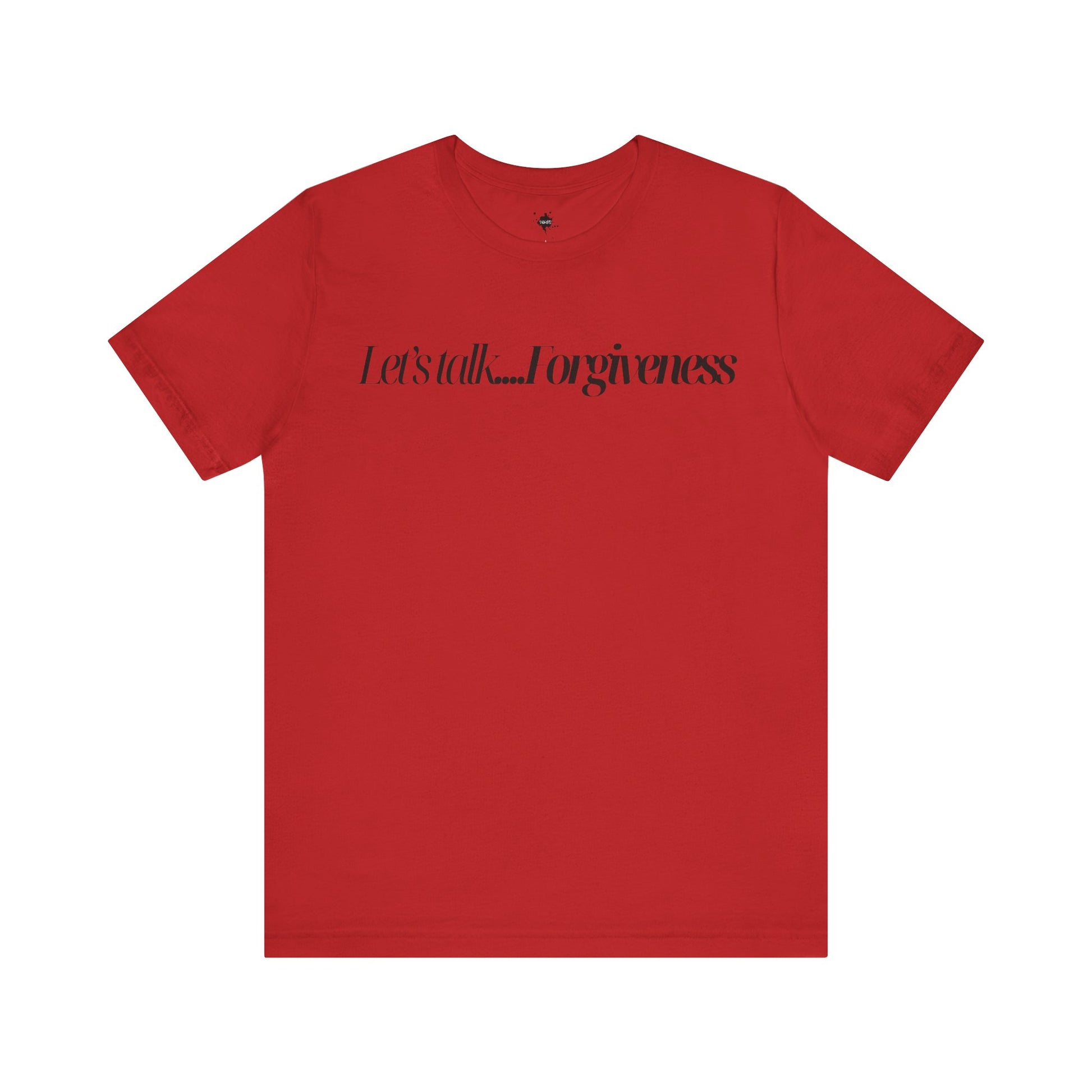 red  T-shirt with 'Let's Talk Forgiveness' printed in elegant, minimalist text design