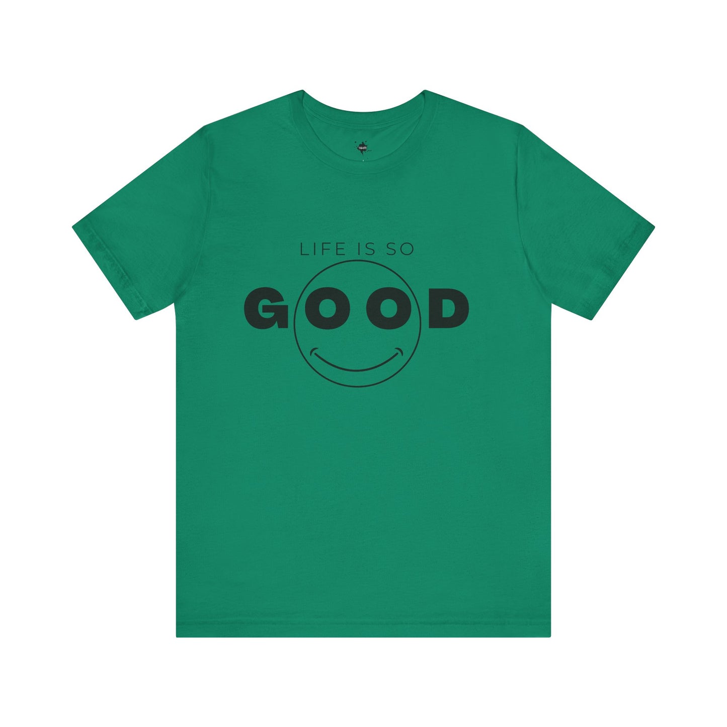 Smiley Face Life Is So Good T-Shirt