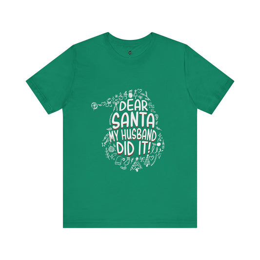 front view on green dear santa my husband did it t-shirt outline with christmas elements