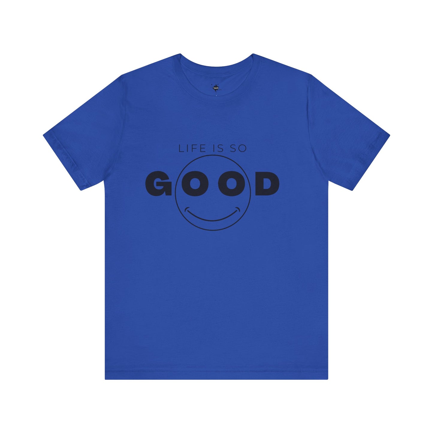 Smiley Face Life Is So Good T-Shirt